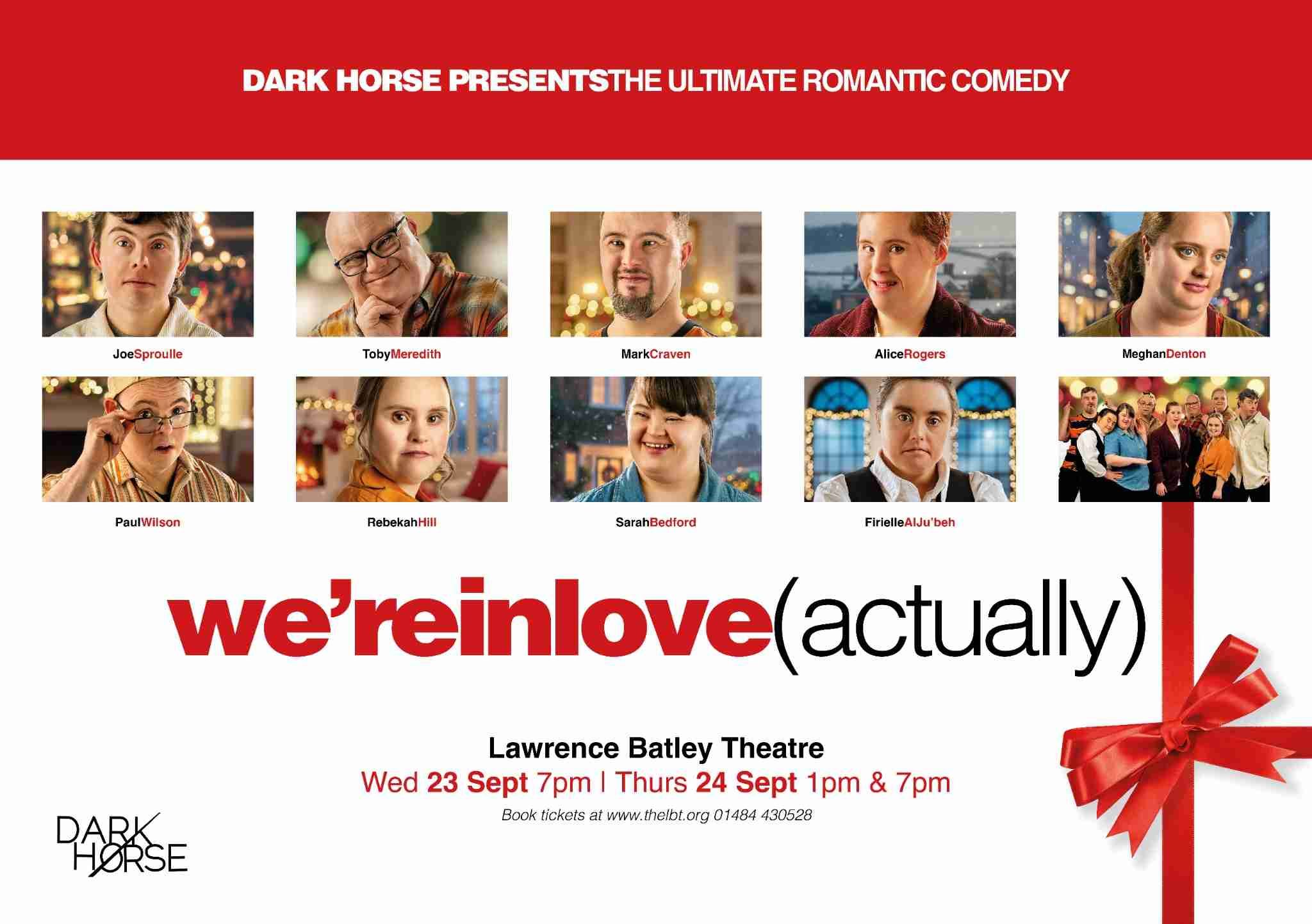 Red-and-white poster for Dark Horse’s We’re in Love (Actually) at Lawrence Batley Theatre, featuring cast portraits and performance dates.