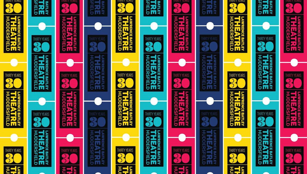 Multicoloured ticket stubs lined up with the words thirty years Lawrence Batley Theatre Huddersfield