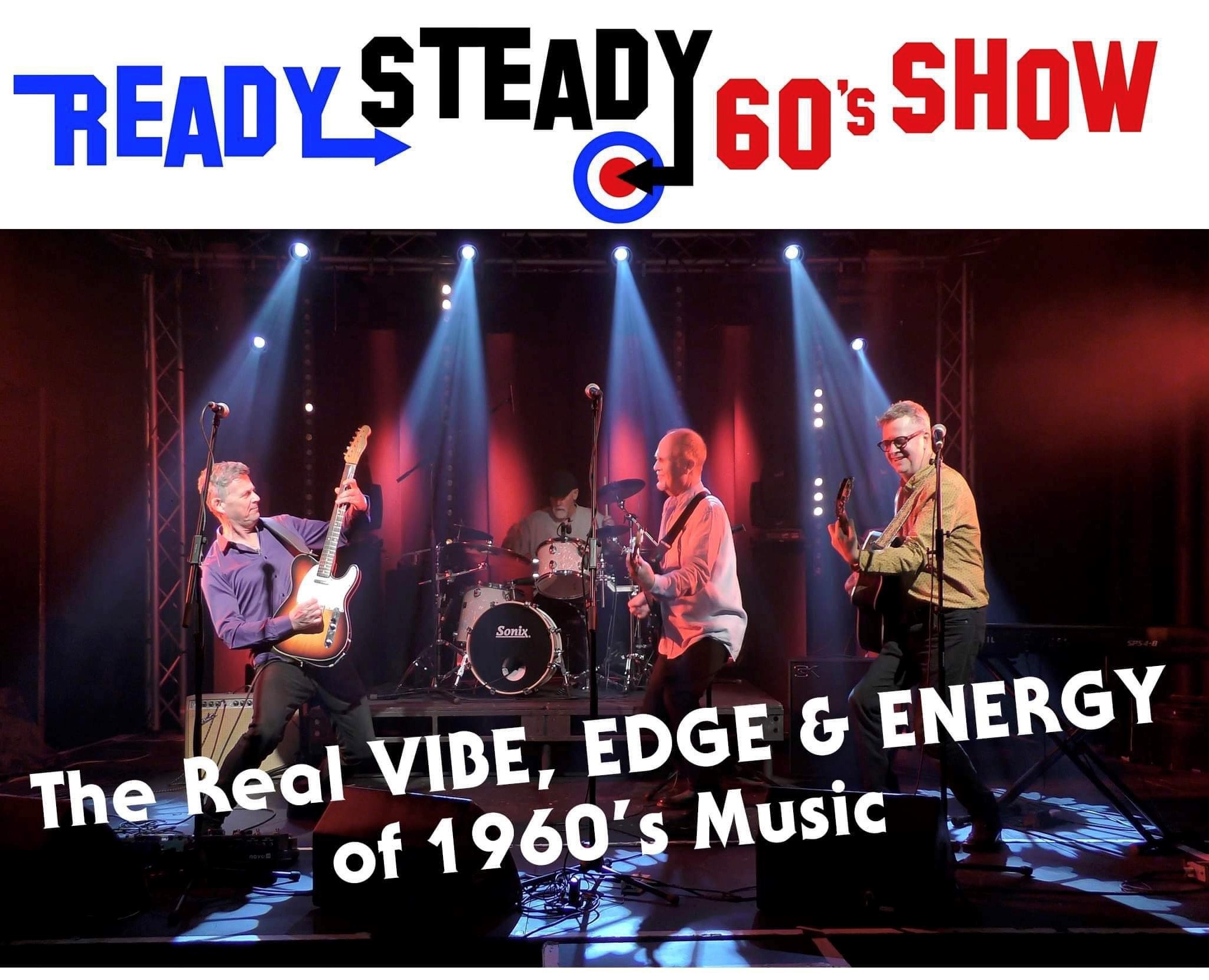 Live band performing on stage under colourful lights, with ‘Ready Steady 60’s Show’ branding and text highlighting the vibe and energy of 1960s music.
