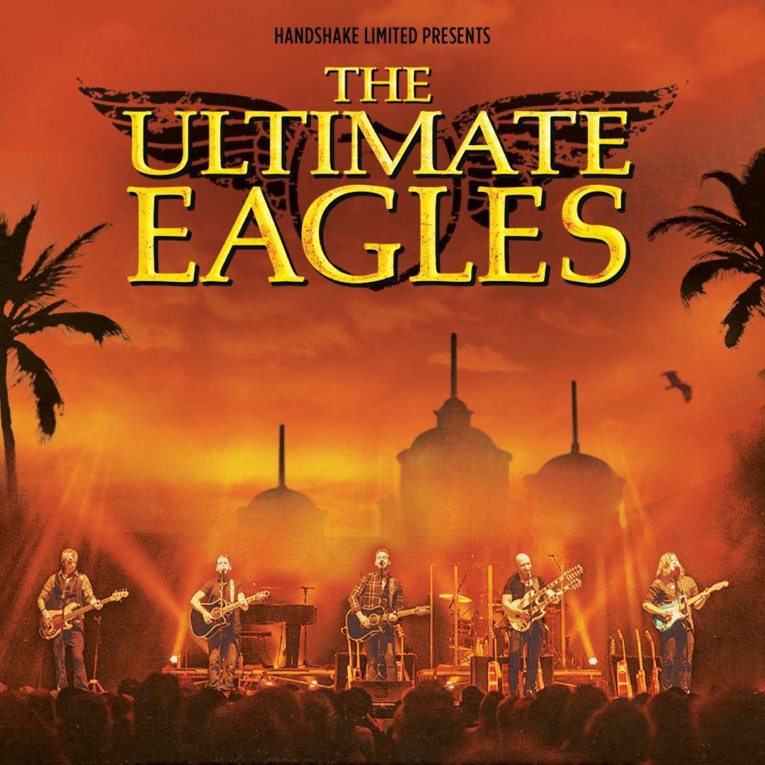 Promotional poster for The Ultimate Eagles, featuring the band performing on stage against a warm orange sunset background with silhouettes of palm trees and domed rooftops.